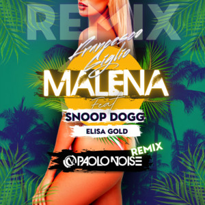 Malena (Paolo Noise Remix)